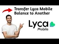 How To Transfer Lyca Mobile Balance to Another 2025