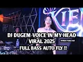 Download Lagu DJ DUGEM VOICE IN MY HEAD VIRAL 2025 FULL BASS AUTO FLY !! TRIBUTE NOKA AXL NEW