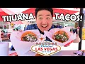 TIJUANA TACOS on LAS VEGAS STRIP
