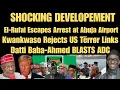 Lagu BREAKING! El-Rufai Escapes Arrest, Kwankwaso Rejects U.S Tërrør Links, Datti Baba-Ahmed Blasts ADC
