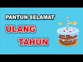 Pantun Ucapan Ulang Tahun Penuh Makna dan Doa | Pantun Ulang Tahun Terbaru