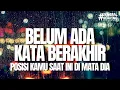 Download Lagu 💚 belum ada kata berakhir, posisi kamu sepenting ini dalam hubungan #generalreading 