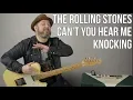 Download Lagu Rolling Stones - Can't You Hear Me Knocking - Guitar Lesson
