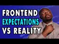 Frontend Web Developer Expectations vs Reality in 2021