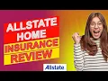 Allstate Home Insurance Review - Is This The Best Coverage For You Complete Review