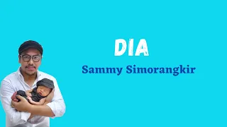 Download Dia - Sammy Simorangkir Lirik Lagu HIts MP3