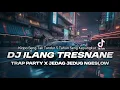Lagu DJ ILANG TRESNANE KLOPO SENG TAK TANDUR • TRAP PARTY X JEDAG JEDUG NGESLOW VIRAL TIKTOK❗ • GS FVNKY