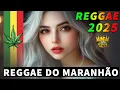 Download Lagu REGGAE DO MARANHÃO 2025 💖 AS MELHORES DO REGGAE REMIX 💖 SEQUÊNCIA REGGAE INTERNACIONAL 2025