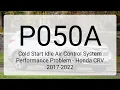 DTC P050A Cold Start Idle Air Control System Performance Problem - Honda CRV 2017-2022