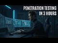 Penetration Testing in 3 Hours