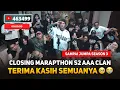 CLOSING MARAPTHON S2 AAA CLAN TERIMA KASIH SEMUANYA SAMPAI JUMPA SEASON 3