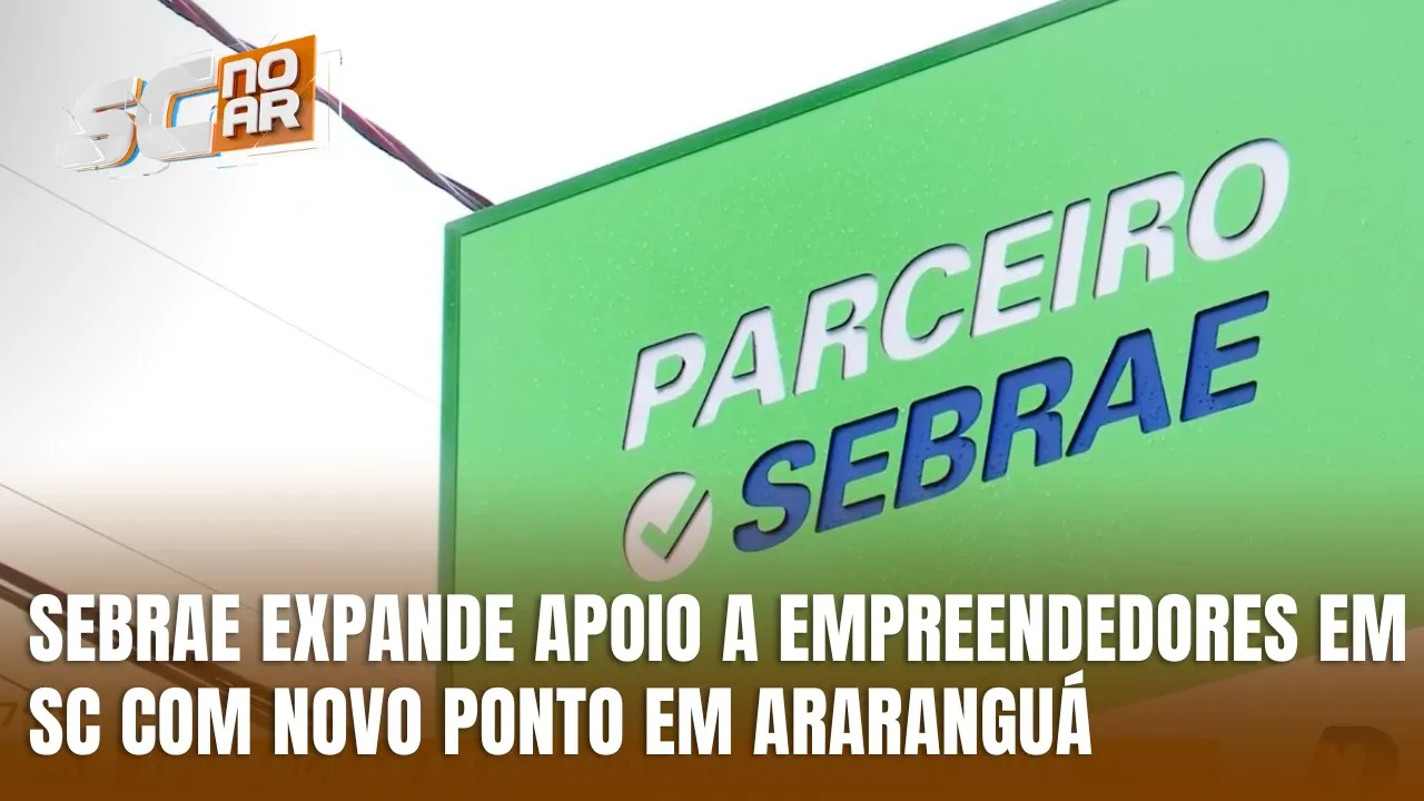 Araranguá recebe o terceiro ponto do parceiro Sebrae em SC para apoio aos empreendedores