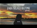 Download Lagu JAGA SELALU HATIMU || SEVENTEEN (Speed Up + Reverb)