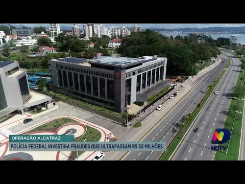 Operação Alcatraz: PF investiga fraudes que ultrapassam R$ 50 milhões