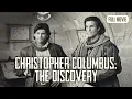 Christopher Columbus The Discovery English Full Movie Adventure Biography Drama