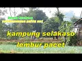 Download Lagu KAMPUNG SELAKASO || PANAROKAN || 4k