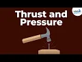 Difference between Thrust and Pressure Physics Don t Memorise