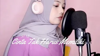 Download ST 12 - Cinta Tak Harus Memiliki (cover moosyitta) MP3