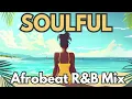 Lagu Soul Afrobeat R\u0026B Jazz Mix | Good Vibes Lofi Playlist