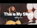 Download Lagu This Is My Story (Live) | Southeast Worship