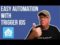 Easier Advance Automations with Trigger IDs in Home Assistant