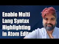 How to Enable Multi-Language Syntax Highlighting in Atom Editor