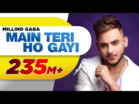 Download MP3 Main Teri Ho Gayi (Official Video) | Millind Gaba | Latest Punjabi Song 2017 | Speed Records