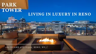 Park Tower Luxury Penthouse Tour Downtown Reno For Sale - 280 Island Ave Unit 1502 Reno NV