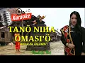 Tano Niha Omasi'o-Monalisa zalukhu||KARAOKE NIAS(lirik berjalan)