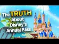 The TRUTH About Disney s Annual Pass