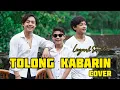 Download Lagu Tolong Kabarin - Leeyonk Sinatra ( Cover bareng saudara)