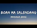 Download Lagu Boan ma salendang - Marsada band || Lirik lagu batak