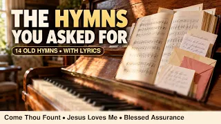 The Hymns You Asked For Most (with lyrics)
