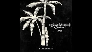 bad intentions de de de latest single by ejay blackmagic 