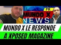 MUNDO X LE RESPONDE A XPOSED MAGAZINE LUEGO DE ESTOS SUBIR SUS FOTOS