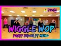 WIGGLE WOP || Party Favor Ft Keno || Zumba Workout