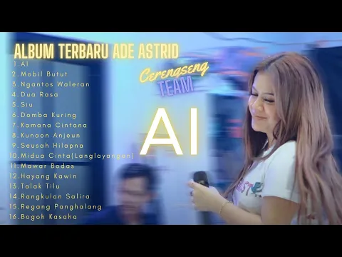 Download MP3 AI - Ade Astrid Full Album Terbaru 2024 | Kumpulan Lagu Bajidoran