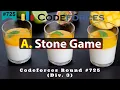 A Stone Game Codeforces Round Div 3 sKSama Hindi Editorial