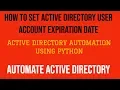Automate Active Directory Using Python How To Set AD User Account Expiration Date Part 12