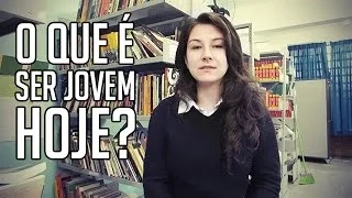 O que é ser jovem hoje?