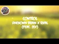 Download Lagu Unknown Brain x Rival - Control (feat. Jex) [Lyrics]