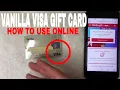 How To Use Vanilla Visa Gift Card Online