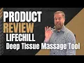 Product Review - Lifechill deep tissue massage tool