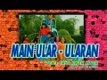 Download Lagu TRIO KWEK KWEK - MAIN ULAR-ULARAN Lirik Karaoke