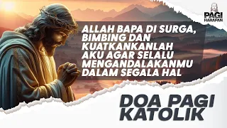 Download Allah Bapa di Surga, bimbinglah aku agar mengandalakanMU dalam segala hal | Doa Pagi Katolik MP3