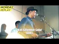 Lagu Segara - Hati Selembut Salju (Live at Monday Replay)