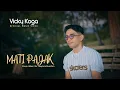 Download Lagu Vicky Koga - Mati Pajak ( Official Music Video )