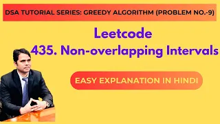 Greedy Algorithm Problem-9 Leetcode 435 Non-overlapping Intervals Greedy Algorithm Tutorial