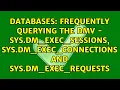 Frequently Querying the DMV - sys dm