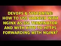 How to use varnish with nginx as SSL terminator and with http to https forwarding with nginx